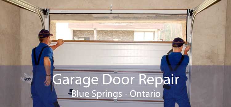 Garage Door Repair Blue Springs - Ontario