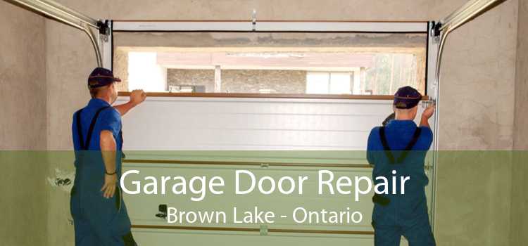 Garage Door Repair Brown Lake - Ontario