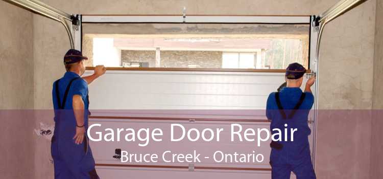 Garage Door Repair Bruce Creek - Ontario