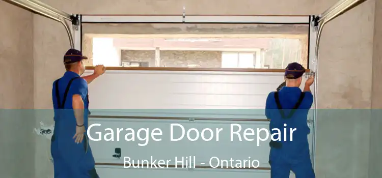 Garage Door Repair Bunker Hill - Ontario