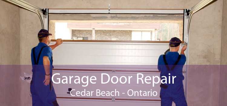 Garage Door Repair Cedar Beach - Ontario