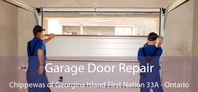 Garage Door Repair Chippewas of Georgina Island First Nation 33A - Ontario