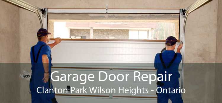 Garage Door Repair Clanton Park Wilson Heights - Ontario