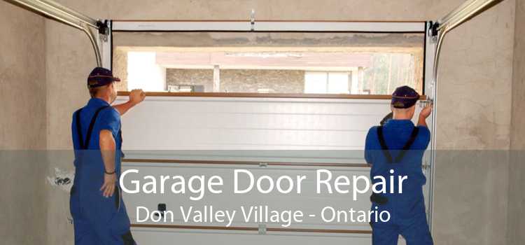 Garage Door Repair Don Valley Village - Ontario