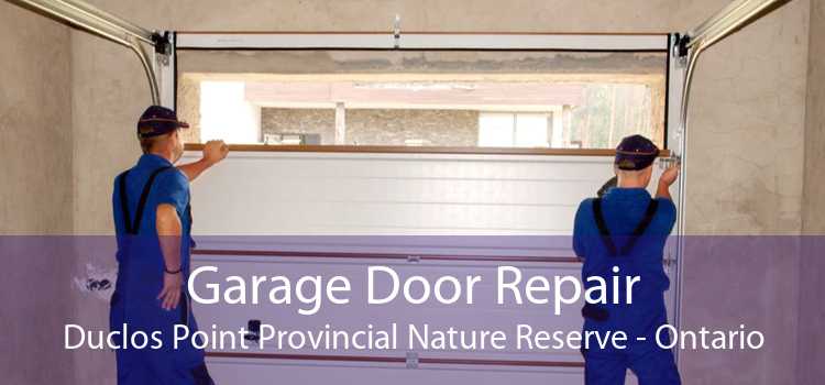 Garage Door Repair Duclos Point Provincial Nature Reserve - Ontario