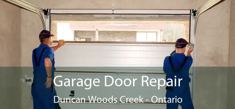 Garage Door Repair Duncan Woods Creek - Ontario