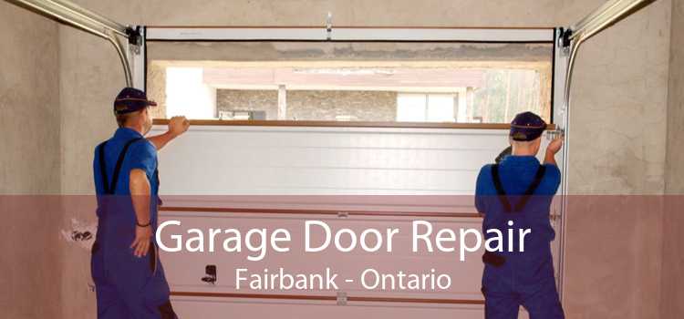 Garage Door Repair Fairbank - Ontario