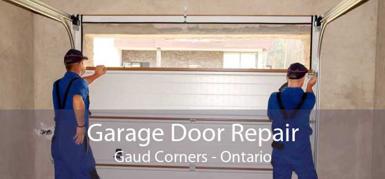 Garage Door Repair Gaud Corners - Ontario