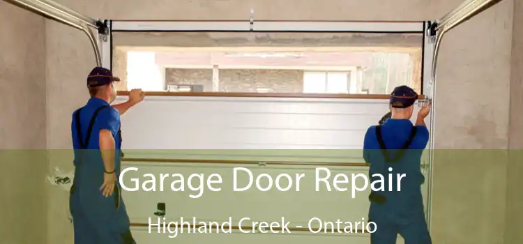 Garage Door Repair Highland Creek - Ontario