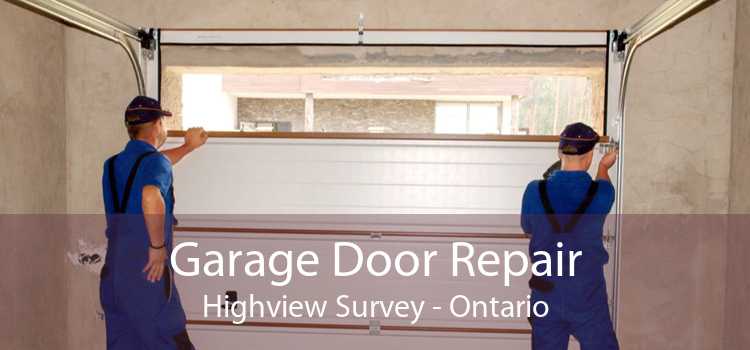 Garage Door Repair Highview Survey - Ontario