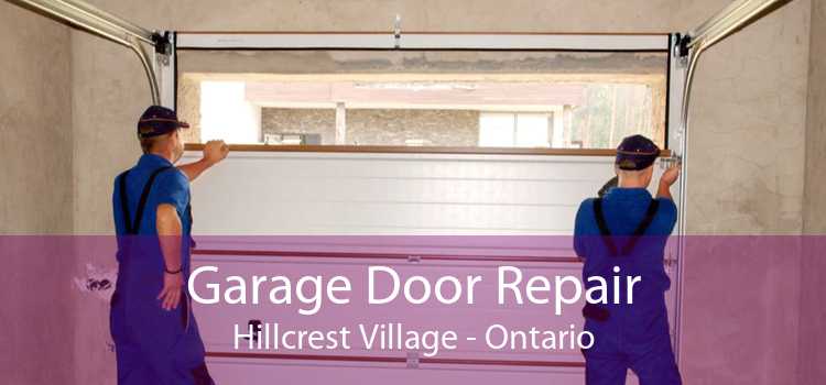 Garage Door Repair Hillcrest Village - Ontario