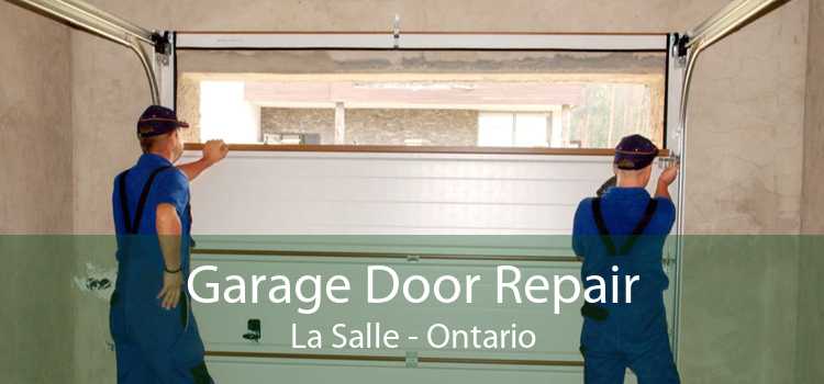 Garage Door Repair La Salle - Ontario