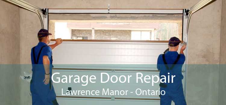 Garage Door Repair Lawrence Manor - Ontario