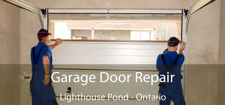 Garage Door Repair Lighthouse Pond - Ontario