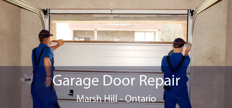 Garage Door Repair Marsh Hill - Ontario