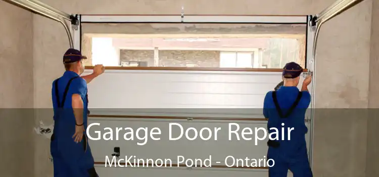 Garage Door Repair McKinnon Pond - Ontario