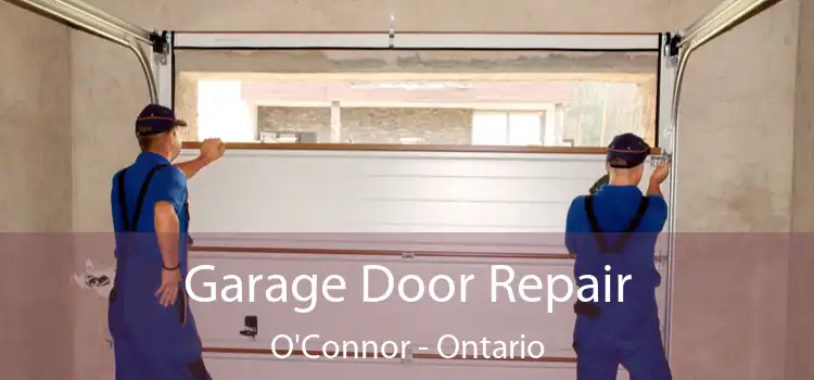 Garage Door Repair O'Connor - Ontario