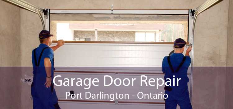 Garage Door Repair Port Darlington - Ontario