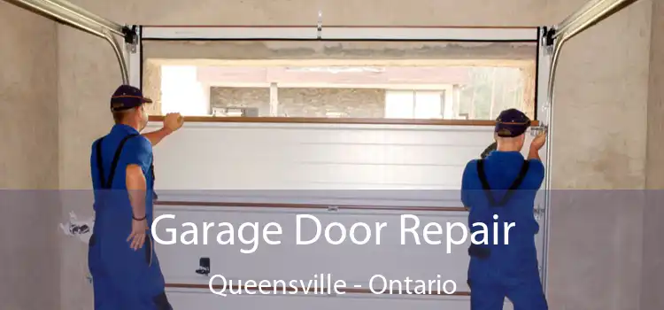 Garage Door Repair Queensville - Ontario
