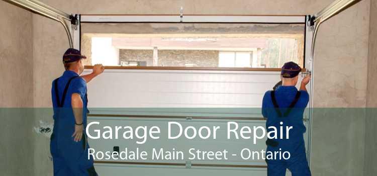 Garage Door Repair Rosedale Main Street - Ontario