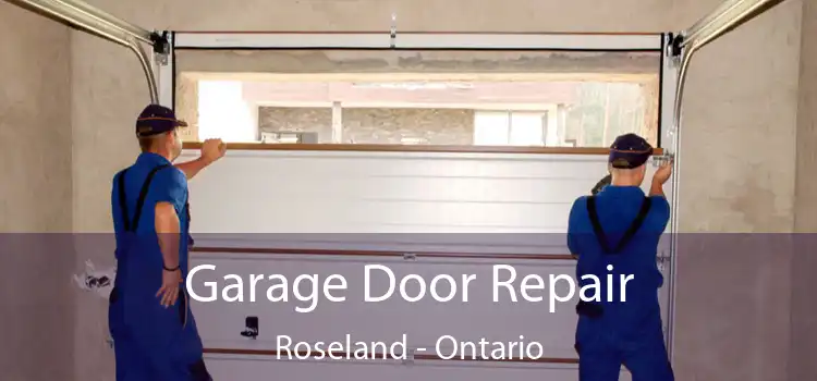 Garage Door Repair Roseland - Ontario