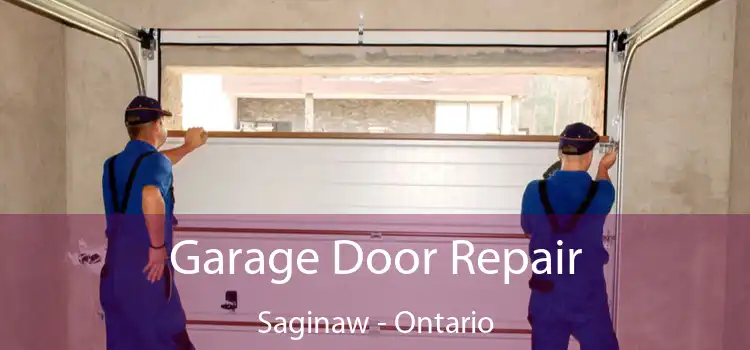 Garage Door Repair Saginaw - Ontario