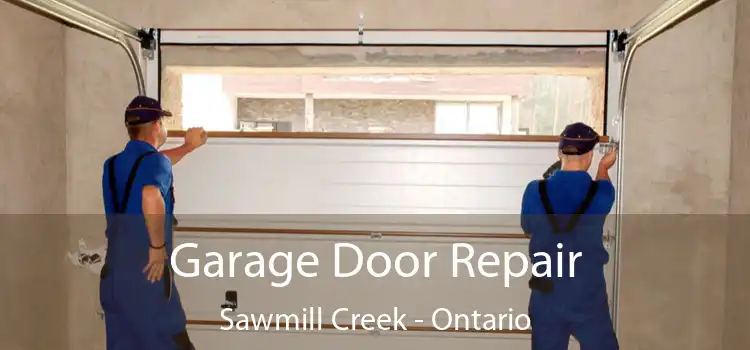 Garage Door Repair Sawmill Creek - Ontario