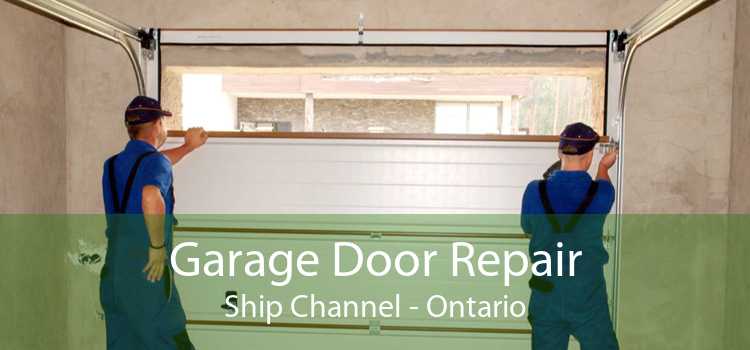 Garage Door Repair Ship Channel - Ontario