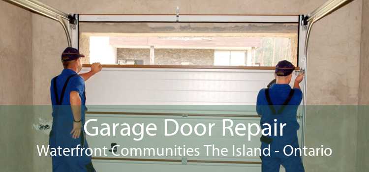 Garage Door Repair Waterfront Communities The Island - Ontario