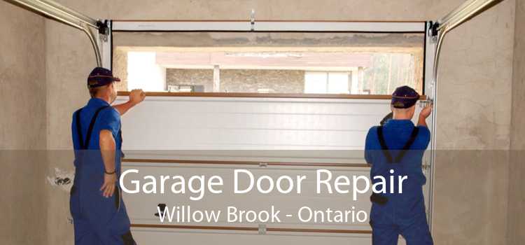 Garage Door Repair Willow Brook - Ontario