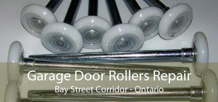 Garage Door Rollers Repair Bay Street Corridor - Ontario