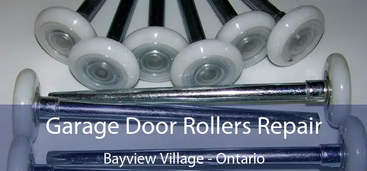 Garage Door Rollers Repair Bayview Village - Ontario