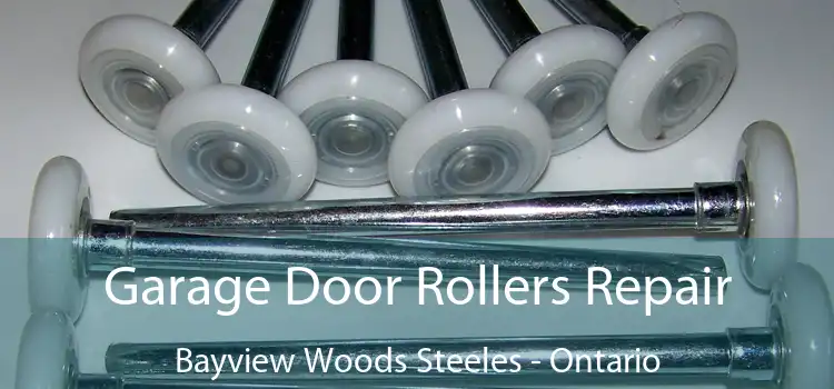 Garage Door Rollers Repair Bayview Woods Steeles - Ontario