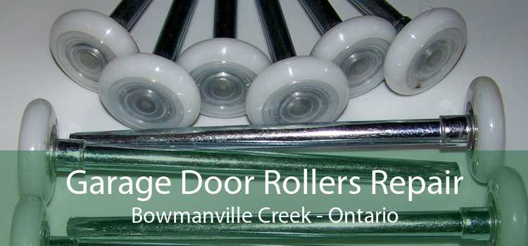 Garage Door Rollers Repair Bowmanville Creek - Ontario