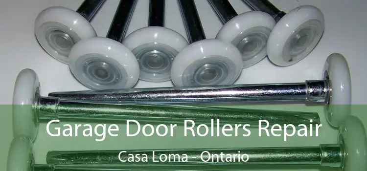 Garage Door Rollers Repair Casa Loma - Ontario