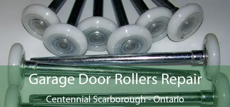 Garage Door Rollers Repair Centennial Scarborough - Ontario