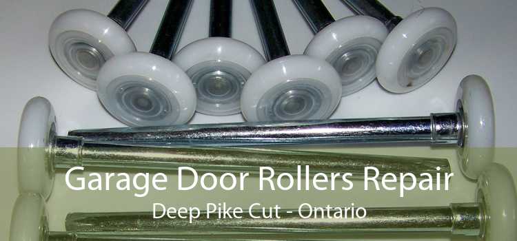 Garage Door Rollers Repair Deep Pike Cut - Ontario