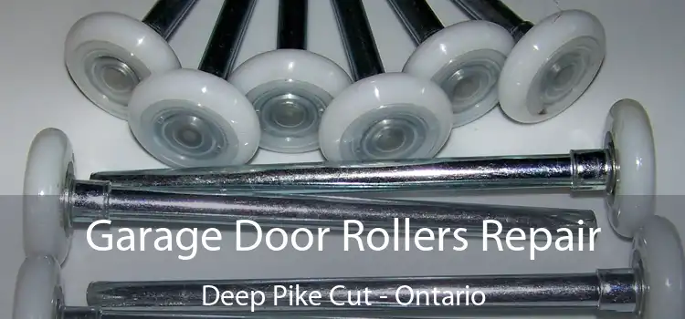 Garage Door Rollers Repair Deep Pike Cut - Ontario