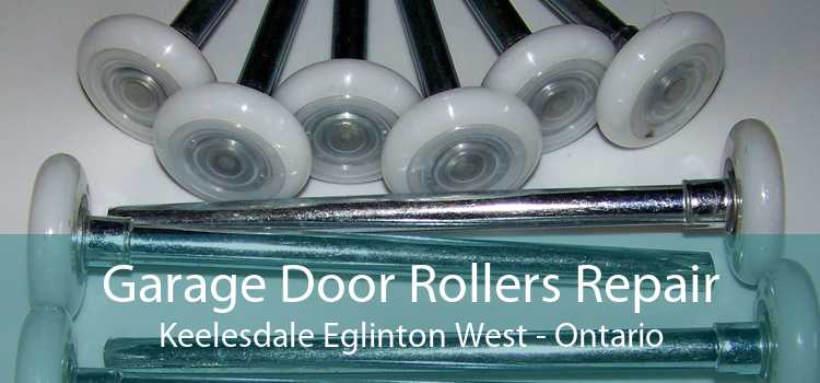 Garage Door Rollers Repair Keelesdale Eglinton West - Ontario