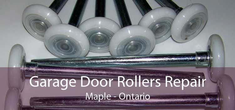 Garage Door Rollers Repair Maple - Ontario