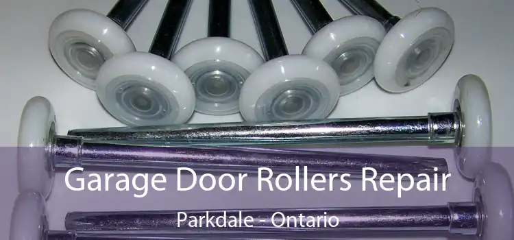 Garage Door Rollers Repair Parkdale - Ontario