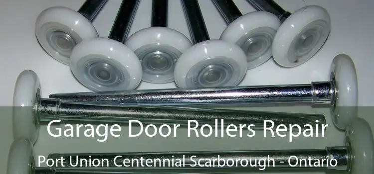 Garage Door Rollers Repair Port Union Centennial Scarborough - Ontario