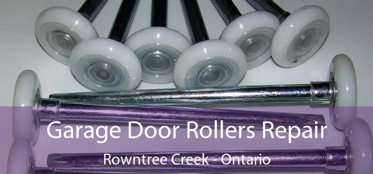 Garage Door Rollers Repair Rowntree Creek - Ontario