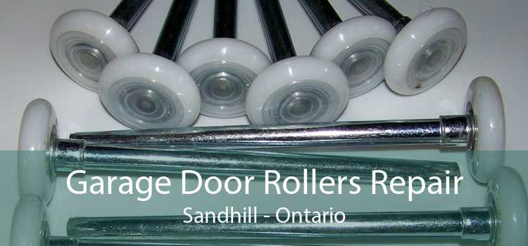 Garage Door Rollers Repair Sandhill - Ontario