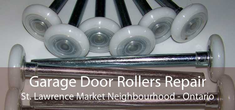 Garage Door Rollers Repair St. Lawrence Market Neighbourhood - Ontario