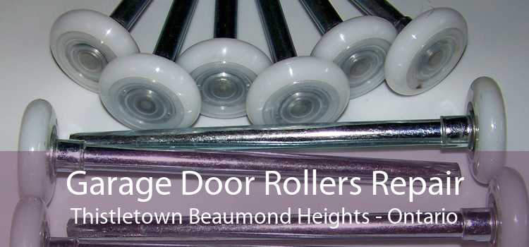 Garage Door Rollers Repair Thistletown Beaumond Heights - Ontario