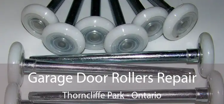 Garage Door Rollers Repair Thorncliffe Park - Ontario