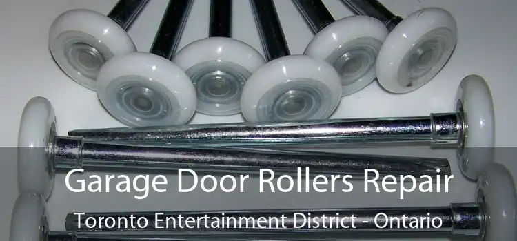 Garage Door Rollers Repair Toronto Entertainment District - Ontario