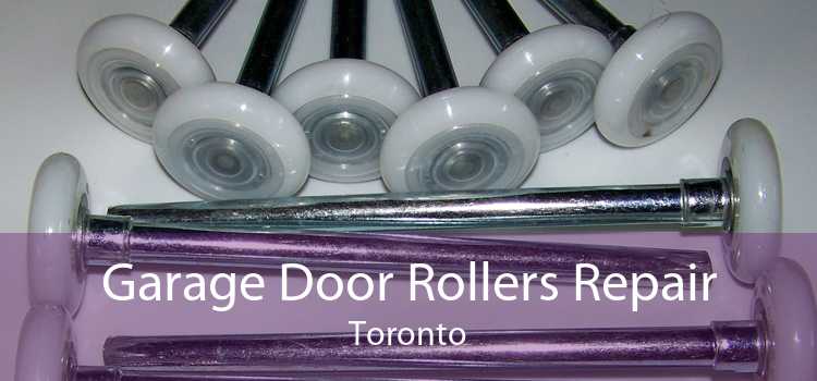 Garage Door Rollers Repair Toronto