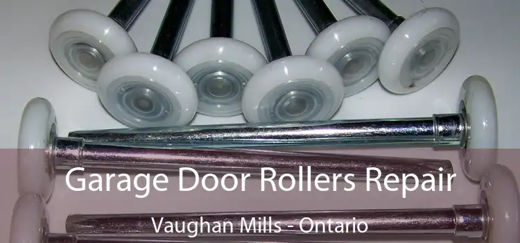 Garage Door Rollers Repair Vaughan Mills - Ontario